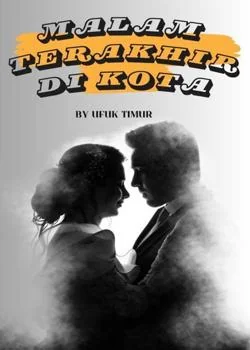 Sampul Novel MALAM TERAKHIR DI KOTA