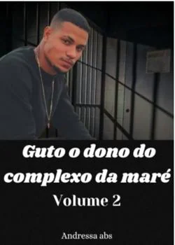 Capa do romance Guto o dono do complexo da maré ( Vol 2 ) 