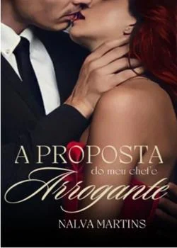 Capa do romance A proposta do Meu Chefe Arrogante