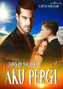 Jangan Salahkan Aku Pergi 