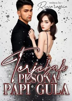 Sampul Novel Terjebak Pesona Papi Gula