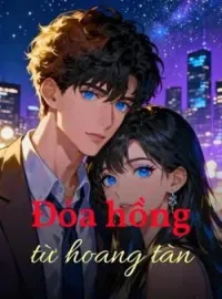 Bìa tiểu thuyết Đóa hồng từ hoang tàn