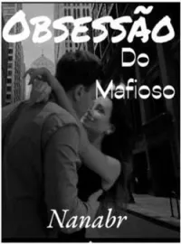 Capa do romance Obsessão do mafioso.