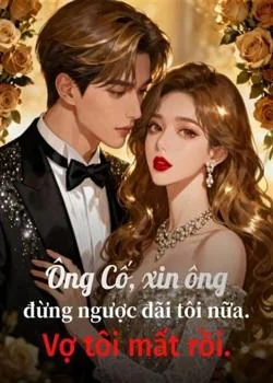 Bìa tiểu thuyết Ông Cố, xin ông đừng ngược đãi tôi nữa. Vợ tôi mất rồi.