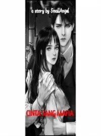 CINTA SANG MAFIA : Kembali Mencinta