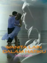 Sampul Novel Wanita lain dalam hatiku