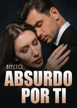 Portada de la novela Afecto Absurdo Por Ti