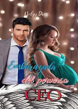 Portada de la novela Embarazada del perverso CEO 