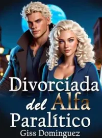 Portada de la novela Divorciada del alfa paralítico