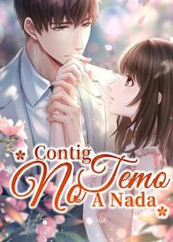 Portada de la novela Contigo No Temo A Nada