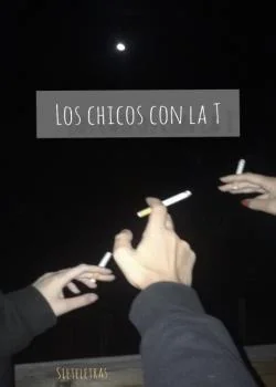Portada de la novela Los Chicos con la T