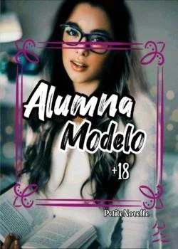 Portada de la novela Alumna Modelo + 18
