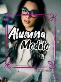 Portada de la novela Alumna Modelo + 18