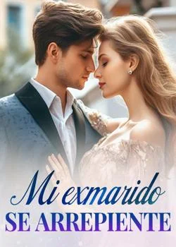 Portada de la novela Mi exmarido se arrepiente