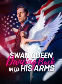 Swan Queen Dancing Back into His ArmsShort Dramas
