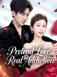 Pretend Love, Real AddictionMini Series