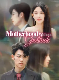 Motherhood Without GratitudeMini Series