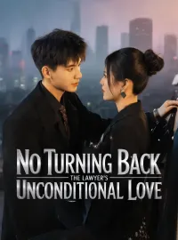 No Turning Back: The Lawyer's Unconditional LoveMini Series