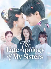 The Late Apology of My SistersShort Dramas