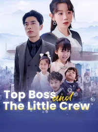 Top Boss and the Little CrewMini Series