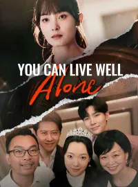 You Can Live Well AloneShort Dramas