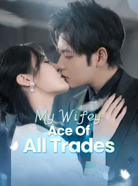 My Wifey: Ace Of All TradesMini Series