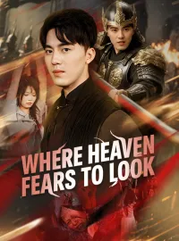 Where Heaven Fears to LookShort Dramas