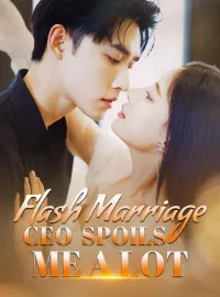 [ENG DUB] Flash Marriage CEO Spoils Me a LotMini Series