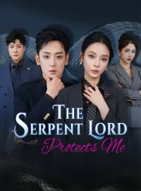 The Serpent Lord Protects MeShort Dramas