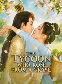 The Tycoon Who Rose from a GraveShort Dramas