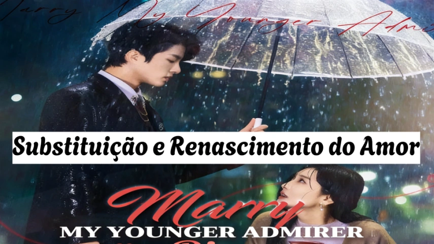 Substituição e Renascimento do Amor: Uma História de Dor, Verdade e Recomeço