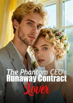 The Phantom CEO's Runaway Contract Lover Novel Cover
