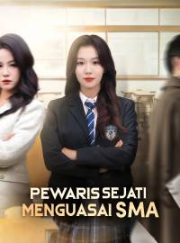 Pewaris Sejati Menguasai SMADrama Pendek