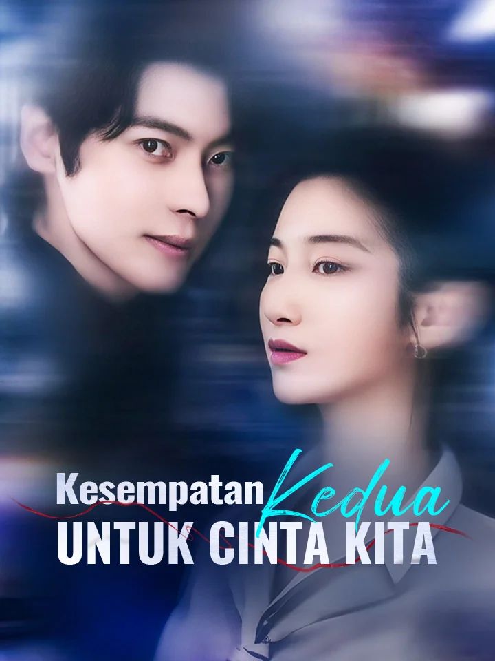 Kesempatan Kedua untuk Cinta KitaMini Seri