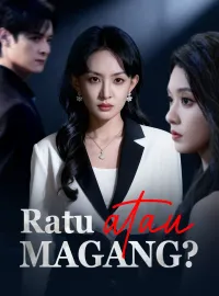 Ratu atau Magang?Mini Seri