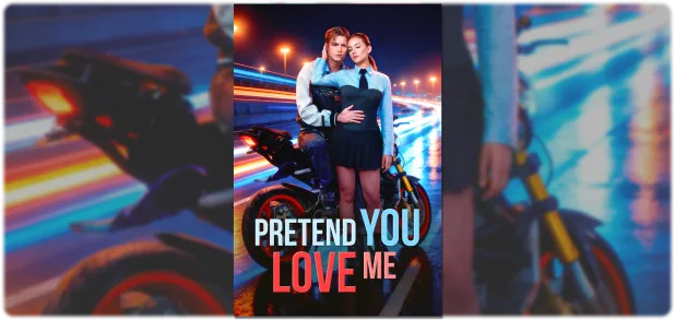 Pretend You Love Me: A Dangerous Fake Romance Built on a Deadly Secret