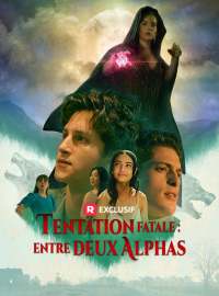 Tentation fatale : entre deux alphasMini-dramas