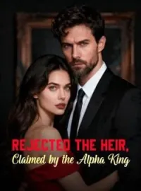 Rejected the Heir, Claimed by the Alpha King