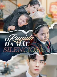 O Rugido da Mãe SilenciosaMini Séries