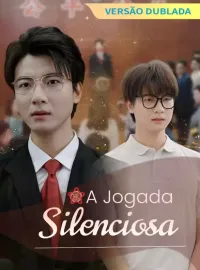 [Versão dublada] A Jogada SilenciosaDramas Curtos