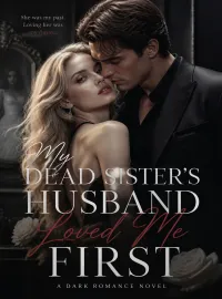 My Dead Sister's Husband Loved Me First Novel Cover