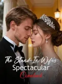The Stand-In Wife's Spectacular Comeback