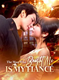 The Man Who Bought Me Is My FiancéMini Series