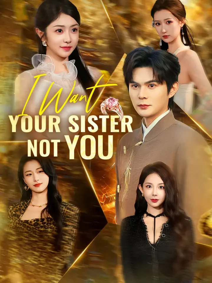I Want Your Sister, Not YouMini Series
