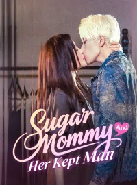 Sugar Mommy And Her Kept ManMini Series