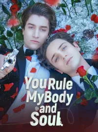You Rule My Body And SoulShort Dramas