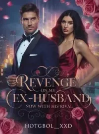 Revenge On My Ex-husband Now With His Rival Short Dramas