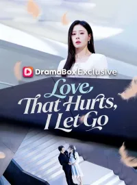 Love That Hurts, I Let GoMini Series