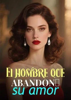 Portada de la novela El hombre que abandonó su amor