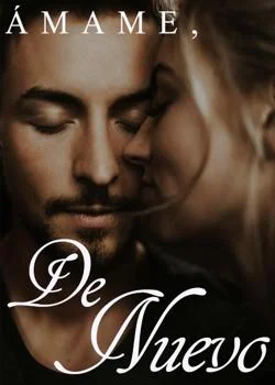 Portada de la novela Ámame, De Nuevo